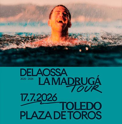 Entradas Delaossa en Toledo 2026